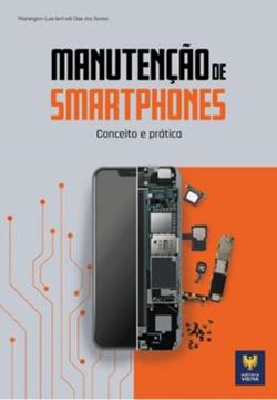 Imagem de MANUTENÇÃO DE SMARTPHONES - CONCEITO E PRÁTICA