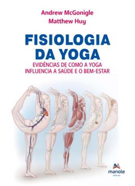 Picture of FISIOLOGIA DA YOGA - EVIDENCIAS DE COMO A YOGA INFLUENCIA A SAUDE E O BEM-ESTAR