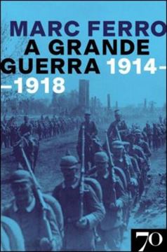 Imagem de A GRANDE GUERRA 1914-1918 - 2ª ED