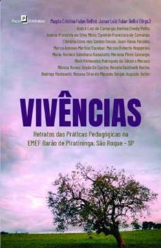 Imagem de VIVENCIAS - RETRATOS DAS PRATICAS PEDAGOGICAS NA EMEF BARAO DE PIRATININGA, SAO ROQUE-SP