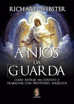 Imagem de ANJOS DA GUARDA - COMO ENTRAR EM CONTATO E TRABALHAR COM PROTETORES ANGELICOS