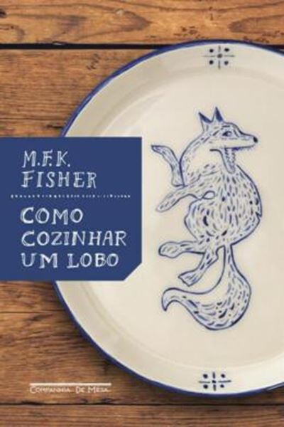 Picture of COMO COZINHAR UM LOBO - 2ª ED