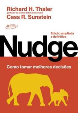 Imagem de NUDGE - COMO TOMAR MELHORES DECISOES - 2ª ED