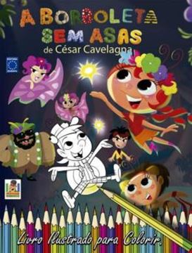 Imagem de A BORBOLETA SEM ASAS - LIVRO ILUSTRADO DE COLORIR
