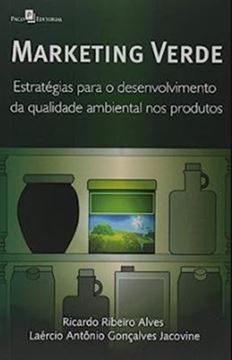 Imagem de MARKETING VERDE: ESTRATEGIAS PARA O DESENVOLVIMENTO DA QUALIDADE AMBIENTAL NOS PRODUTOS