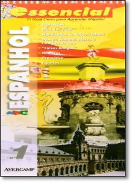 Imagem de ESPANHOL ESSENCIAL - O GUIA CERTO P/ APRENDER RAPIDO