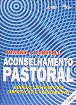Imagem de ACONSELHAMENTO PASTORAL - MODELO CENTRADO EM LIBERTACAO E CRESCIMENTO - 4ª ED