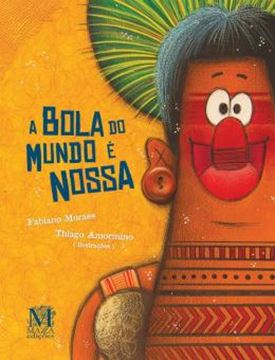 Imagem de A BOLA DO MUNDO É NOSSA
