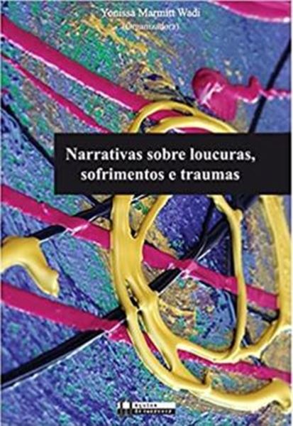 Picture of NARRATIVAS SOBRE LOUCURAS, SOFRIMENTOS E TRAUMAS