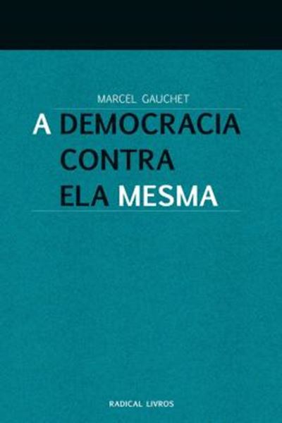 Picture of A DEMOCRACIA CONTRA ELA MESMA
