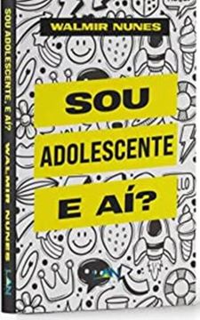 Imagem de SOU ADOLESCENTE, E AI? 