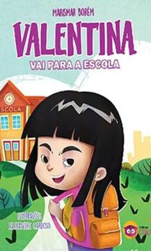Imagem de VALENTINA VAI PARA A ESCOLA