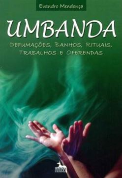 Imagem de UMBANDA - DEFUMACOES, BANHOS, RITUAIS, TRABALHOS E OFERENDAS