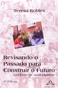 Imagem de REVISANDO O PASSADO PARA CONSTRUIR O FUTURO - 3ª ED