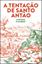 Imagem de TENTACAO DE SANTO ANTAO, A