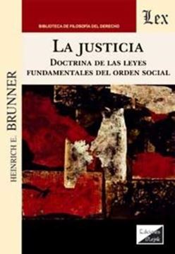 Imagem de LA JUSTICIA - DOCTRINA DE LAS LEYES FUNDAMENTALES DEL ORDEN SOCIAL