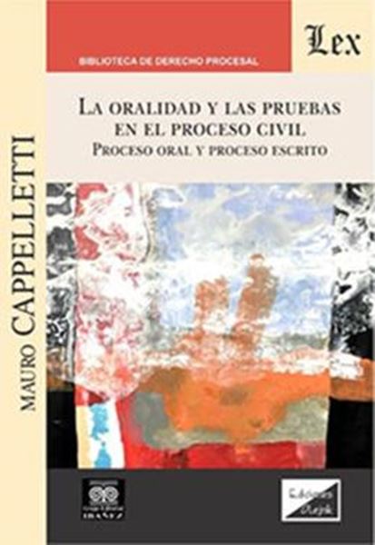 Picture of LA ORALIDAD Y LAS PRUEBAS EN EL PROCESO CIVIL - PROCESO ORAL Y PROCESO ESCRITO