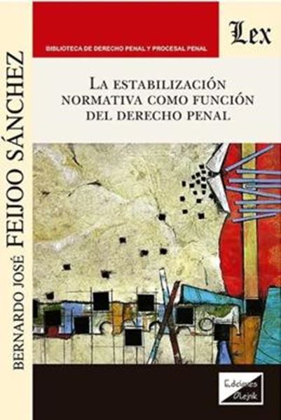 Picture of LA ESTABILIZACION NORMATIVA COMO FUNCION DEL DERECHO PENAL