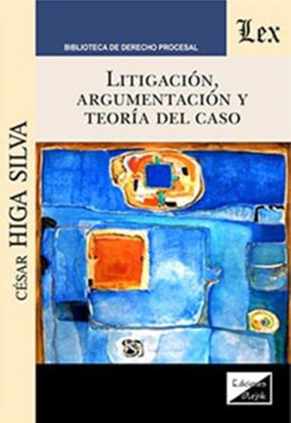 Picture of LITIGACION, ARGUMENTACION Y TEORIA DEL CASO