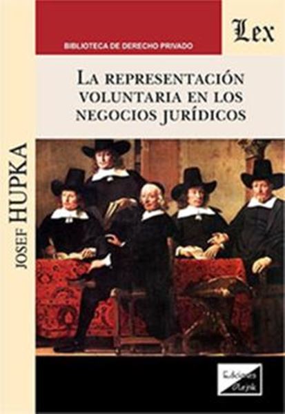 Picture of LA REPRESENTACION VOLUNTARIA EN LOS NEGOCIOS JURIDICOS