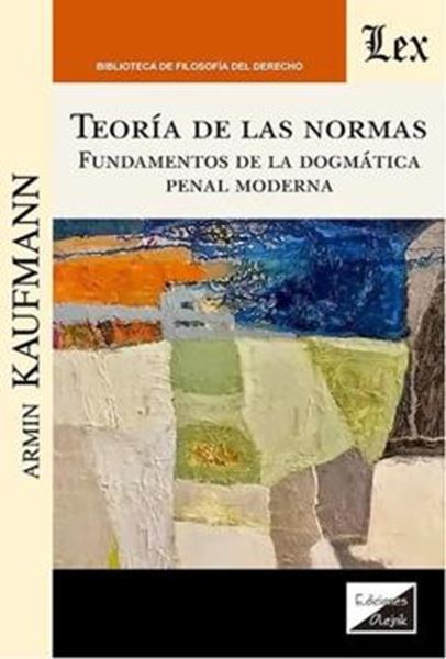 Picture of TEORIA DE LAS NORMAS - FUNDAMENTOS DE LA DOGMATICA PENAL MODERNA
