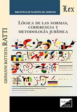 Imagem de LOGICA DE LAS NORMAS, COHERENCIA Y METODOLOGIA JURIDICA