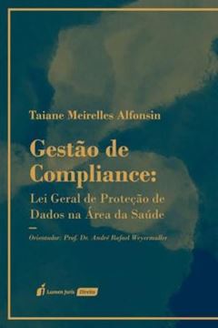 Imagem de GESTAO DE COMPLIANCE: LEI GERAL DE PROTECAO DE DADOS NA AREA DA SAUDE
