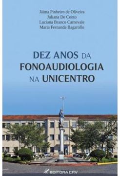 Imagem de DEZ ANOS DA FONOAUDIOLOGIA NA UNICENTRO