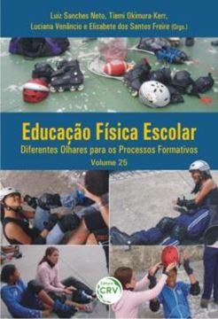 Imagem de EDUCACAO FISICA ESCOLAR - VOLUME 25 - DIFERENTES OLHARES PARA OS PROCESSOS FORMATIVOS