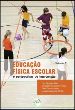 Imagem de EDUCACAO FISICA ESCOLAR E PERSPECTIVAS DE INTERVENCAO - VOLUME 7