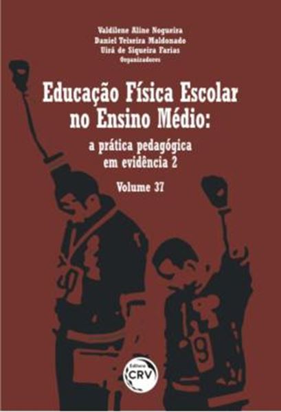 Picture of EDUCACAO FISICA ESCOLAR NO ENSINO MEDIO - VOLUME 37 - A PRATICA PEDAGOGICA EM EVIDENCIA 2
