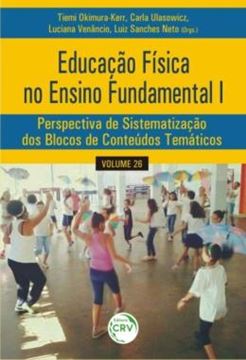 Imagem de EDUCACAO FISICA NO ENSINO FUNDAMENTAL I - VOLUME 26 - PERSPECTIVA DE SISTEMATIZACAO DOS BLOCOS DE CONTEUDOS TEMATICOS