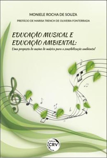 Picture of EDUCACAO MUSICAL E EDUCACAO AMBIENTAL - UMA PROPOSTA DE ENSINO DE MUSICA PARA A SENSIBILIZACAO AMBIENTAL