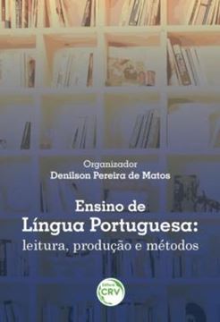 Imagem de ENSINO DE LINGUA PORTUGUESA - LEITURA, PRODUCAO E METODOS