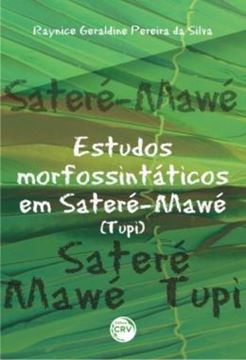 Imagem de ESTUDOS MORFOSSINTATICOS EM SATERE-MAWE (TUPI)