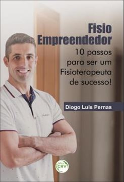 Imagem de FISIO EMPREENDEDOR - 10 PASSOS PARA SER UM FISIOTERAPEUTA DE SUCESSO!