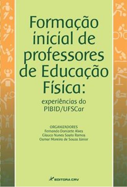 Picture of FORMACAO INICIAL DE PROFESSORES DE EDUCACAO FISICA - EXPERIENCIAS DO PIBID/UFSCAR