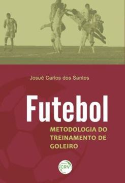 Imagem de FUTEBOL - METODOLOGIA DE TREINAMENTO DE GOLEIRO