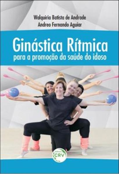 Picture of GINASTICA RITMICA PARA A PROMOCAO DA SAUDE DO IDOSO