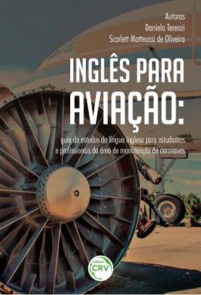 Picture of INGLES PARA AVIACAO - GUIA DE ESTUDOS DA LINGUA INGLESA PARA ESTUDANTES E PROFISSIONAIS DA AREA DE MANUTENCAO DE AERONAVES