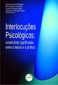 Imagem de INTERLOCUCOES PSICOLOGICAS - CONSTRUINDO SIGNIFICADOS ENTRE A TEORIA E A PRATICA