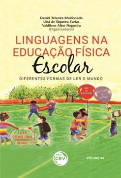 Imagem de LINGUAGENS NA EDUCACAO FISICA ESCOLAR - DIFERENTES FORMAS DE LER O MUNDO