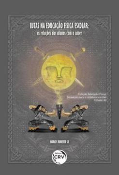 Imagem de LUTAS NA EDUCACAO FISICA ESCOLAR - AS RELACOES DOS ALUNOS COM O SABER