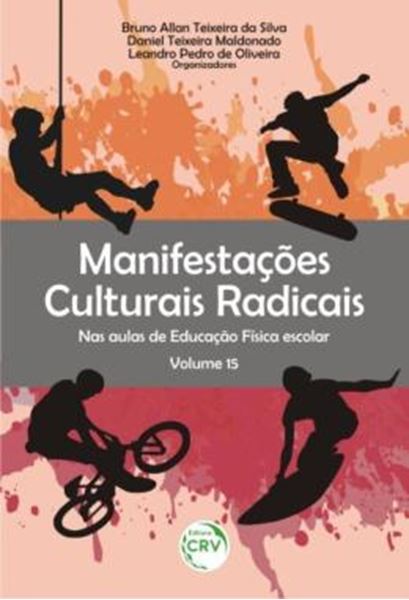 Picture of MANIFESTACOES CULTURAIS RADICAIS NAS AULAS DE EDUCACAO FISICA ESCOLAR - VOLUME 15