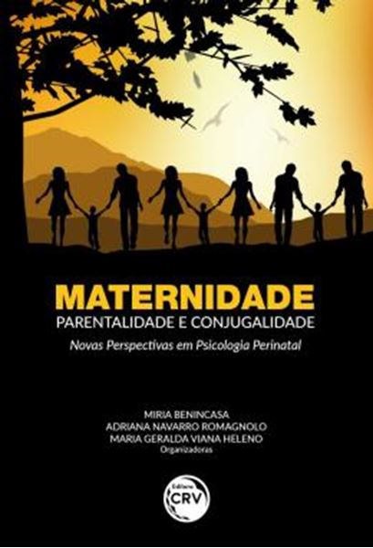 Picture of MATERNIDADE, PARENTALIDADE E CONJUGALIDADE - NOVAS PERSPECTIVAS EM PSICOLOGIA PERINATAL