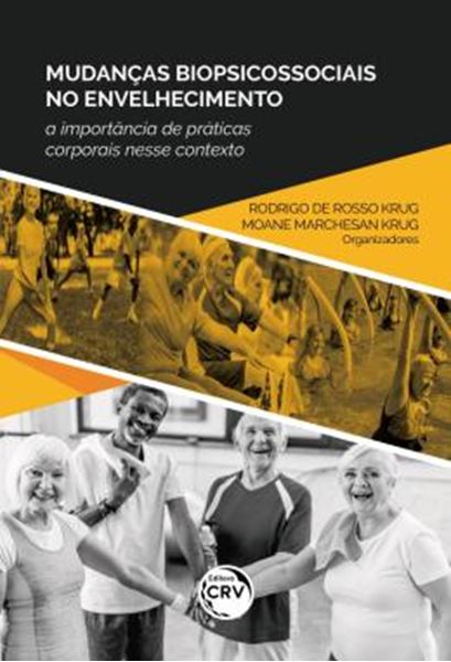 Picture of MUDANCAS BIOPSICOSSOCIAIS NO ENVELHECIMENTO - A IMPORTANCIA DE PRATICAS CORPORAIS NESSE CONTEXTO