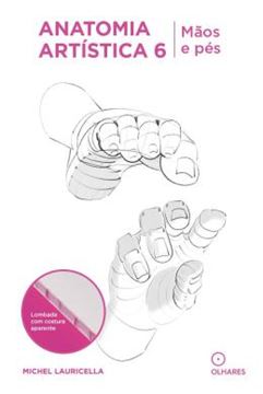 Imagem de ANATOMIA ARTISTICA 6 - MAOS E PES