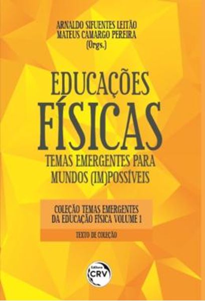 Picture of EDUCACOES FISICAS - TEMAS EMERGENTES PARA MUNDOS (IM)POSSIVEIS COLECAO