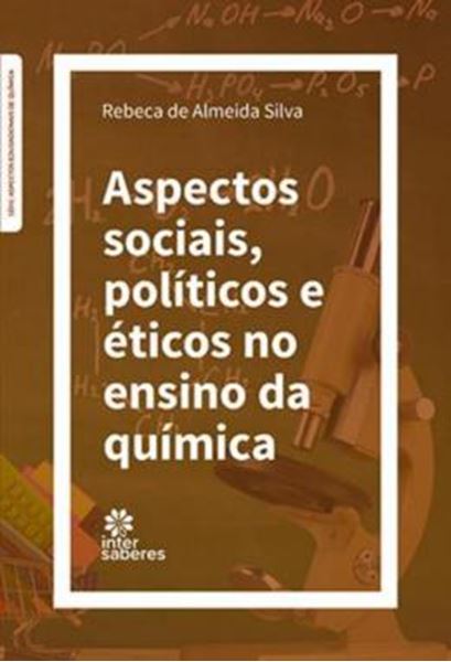 Picture of ASPECTOS SOCIAIS, POLITICOS E ETICOS NO ENSINO DE QUIMICA