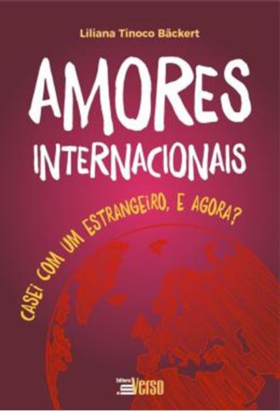Picture of AMORES INTERNACIONAIS - CASEI COM UM ESTRANGEIRO, E AGORA?